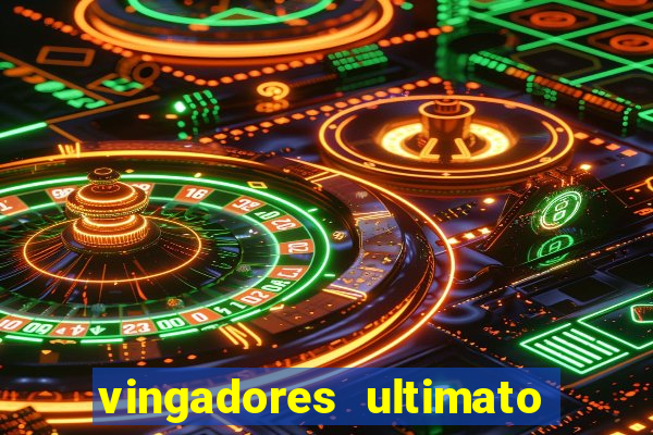 vingadores ultimato filme completo dublado